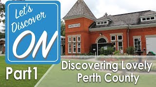 Discovering Perth County (Day 1) - Let's Discover ON