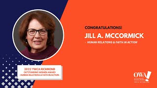 Jill A. McCormick: YWCA Richmond's 2022 OWA Honoree - Human Relations \u0026 Faith In Action