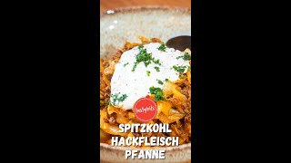 Geniale Spitzkohl-Pfanne mit Hackfleisch