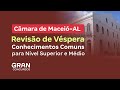 Revisão de Véspera | Câmara Municipal de Maceió/AL: Conhecimentos Comuns para Nível Superior e Médio