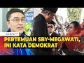 Demokrat Tak Mau Diburu buru Soal Pertemuan SBY Megawati