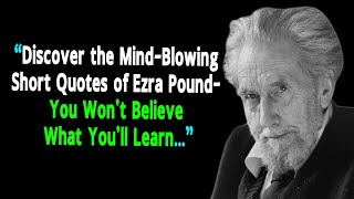 Ezra Pound: The Maverick Poet Who Changed Literature Forever @quotesinfousa