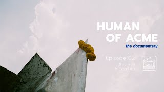 Human of Acme : The Documentary | EP. 02 | Reversal Procedure กระบวนการพลิกเรือสองท้อง Catamaran