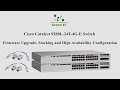 Cisco Catalyst 9200L-24T-4G-E Switch Firmware Upgrade, Stacking and High Availability Configuration