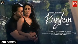 Runjhun Song | Vishal Mishra | Hina Khan & Shaheer Sheikh | Rashmi V | Raj Jaiswal |Runjhun New Song