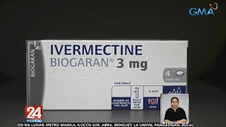 Paggamit ng Ivermectin kontra-COVID, pinagdedebatihan pa ng mga eksperto | 24 Oras Weekend