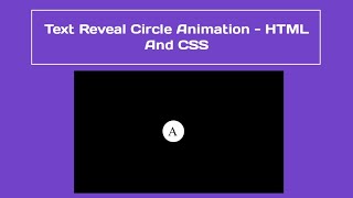 Text Reveal Circle Animation - Html CSS Tutorial