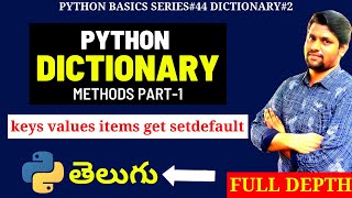 #44 Python Dictionary Methods In Telugu part-1 | Dictionary In Python In Telugu | Python In Telugu