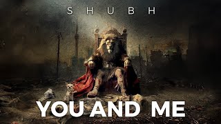 Shubh - You and Me (Official Audio) Full Bass Slow