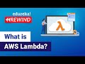 What is AWS Lambda? | AWS Lambda for Beginners | Edureka Rewind