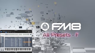 Native Instruments FM8 Presets Walkthrough | F Presets