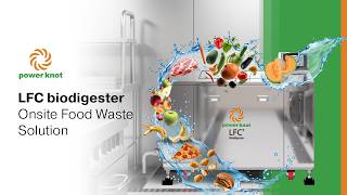 LFC biodigester by Power Knot - onsite food waste digester