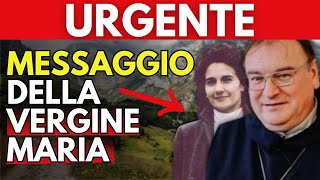 MESSAGGIO URGENTE DELLA VERGINE MARIA: LE PROFEZIE DI GARABANDAL STANNO PER COMPIERSI!