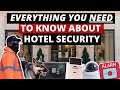 Everything You Need To Know About Hotel Security