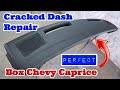 How To Restore A Cracked Dash Pad - BOX CHEVY CAPRICE DASHBOARD CRACK REPAIR & FIBERGLASS KICK PODS