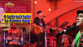 O halki suti halki || Zubeen Garg 2017 stage program || #zubeengragsong #zubeengargoldsong