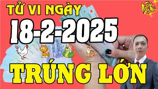 Tử Vi Ngày Mới 18/2/2025 CHÚC MỪNG Con Giáp CỰC GIÀU, Số Đỏ Hơn Son Trúng LỚN GIÀU NHẤT VÙNG