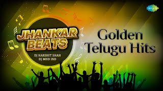 Golden Telugu Hits - Jhankar Beats | DJ Harshit Shah, DJ MHD IND | Elluvochchi, Komma Kommako