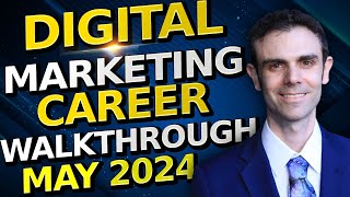 Digital Marketing Career Walkthrough May 2024 - Over 100,000 open Digital Marketing Jobs!