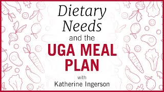 Dietary Needs and the UGA Meal Plan