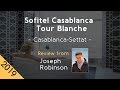 Sofitel Casablanca Tour Blanche 5⋆ Review 2019