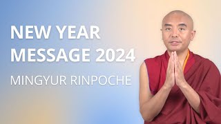 New Year Message 2024 with Yongey Mingyur Rinpoche