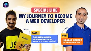 হাতেকলমে জাভাস্ক্রিপ্ট বইয়ের লেখকের Web Developer হওয়ার জার্নি | Zonayed Ahmed | Jhankar Mahbub