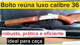 Espingarda boito reúna luxo calibre 36 review em detalhes, ótima para o mato