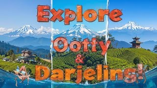 The Geography of India’s Hill Stations: Shimla, Ooty, and Darjeeling