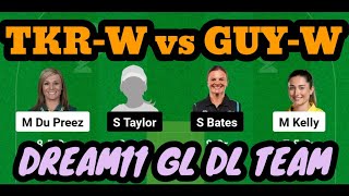 TKR-W vs GUY-W Dream11 Prediction | TKR-W vs GUY-W Dream11 Team | TKR W vs GUY W Dream11 |