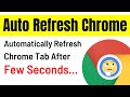 How To Auto Refresh In Google Chrome | Automatically Refresh Chrome Tab After Few Seconds (Easy)