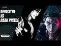 Tekken 8 | Devilster (Jin) vs The Dark Prince (Kazuya) | G.O.D Mishima Battle !