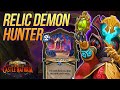 RELIC DEMON HUNTER (NEW PATCH) | Hearthstone Deck