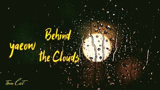 #yaeow #BehindTheClouds #Lyric yaeow - Behind the Clouds (lyric)  lyric video.