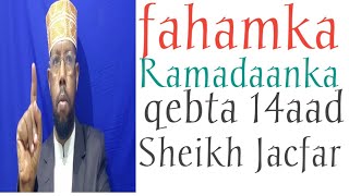 Fahamka Ramadanka q 14aa Sheikh Jacfar xaji cali