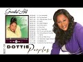 Dottie Peoples Greatest Hits Full Album|| Best Songs of Dottie Peoples 2022