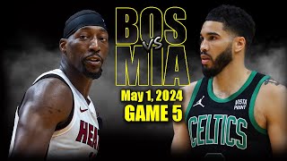 Boston Celtics vs Miami Heat  Game 5 Highlights - May 1, 2024 | 2024 NBA Playoff