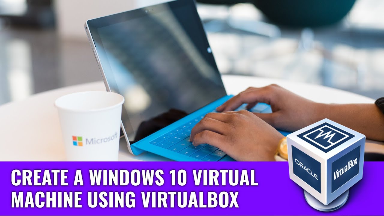 Create Virtual Machine Windows 10 Virtualbox Kdaagri Create Virtual Machine Windows 10 Virtualbox Kdaagri