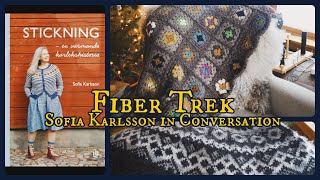 Episode 159~In Conversation with Knitwear Designer Sofia Karlsson| Gjof Sweater \u0026 A Crochet Blanket