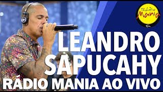 🔴 Radio Mania - Leandro Sapucahy - A Que Mais Deixa Saudade / É Tanta / Minta Meu Sonho