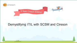 Demystifying ITIL with SCSM and Cireson