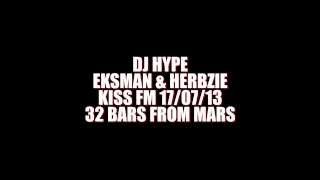 DJ Hype,Mc Eksman \u0026 Herbzie On KISS (32 Bars From Mars Part.2)