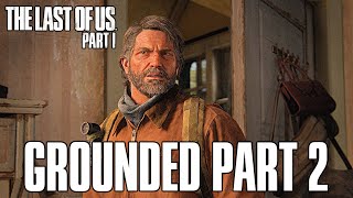 The Last of Us: Part 1 Remake Grounded Gameplay Walkthrough Part 2 - New Game Plus