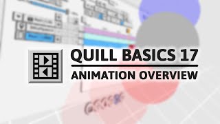 Quill Tutorial - Animation Overview