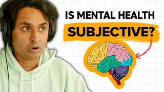 Is Mental Health Subjective?