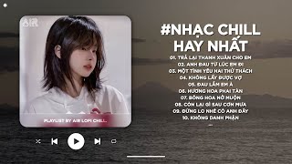 Nhạc Chill TikTok Triệu View - Những Bản Lofi Buồn Hay Nhất Hiện Nay - Nhạc Lofi Chill Buồn 2025