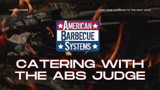 Catering with The Judge from American Barbecue Systems