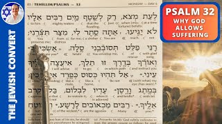 Psalm 32 | Why GOD Allows SUFFERING | Hebrew Reading \u0026 English Translation