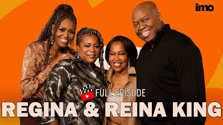 REGINA & REINA KING on the Power of Family and Keeping Memories Alive | IMO