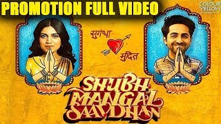 SHUBH MANGAL SAVDHAN PROMOTION FULL VIDEO | AYUSHMAN KHURRANA & BHUMI PEDNEKAR 2017